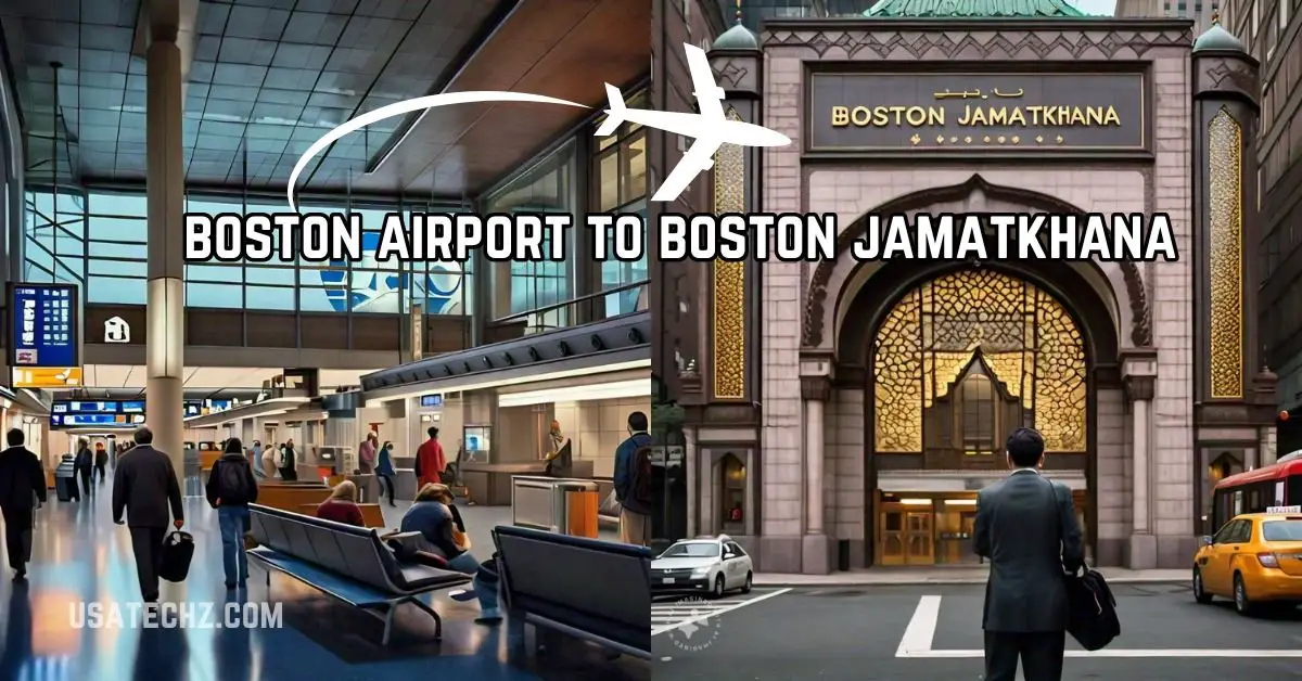 boston airport to boston jamatkhana