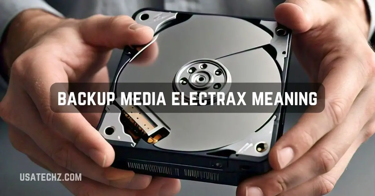 backup media electrax meaning